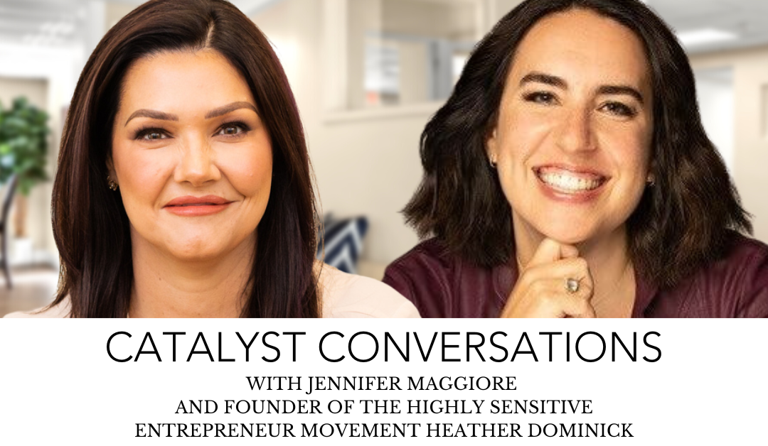 Are You a Highly Sensitive Entrepreneur? With Heather Dominick